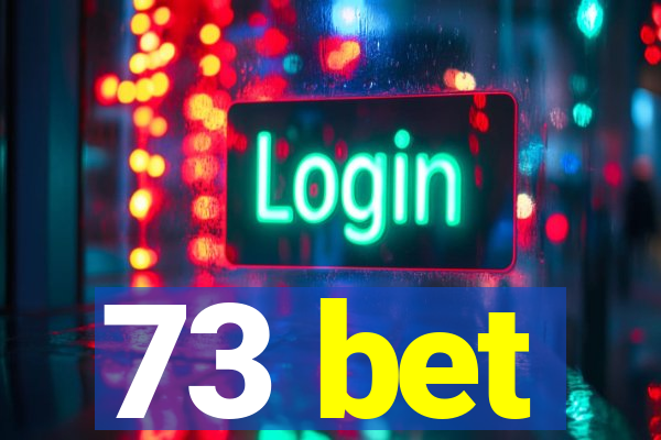 73 bet